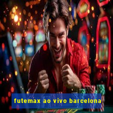 futemax ao vivo barcelona